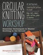 Book cover for Circular Knitting Workshop: Essential Techniques to Master Knitting in the Round