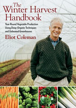 Book cover for The Winter Harvest Handbook: Year Round Vegetable Production Using Deep-Organic Techniques and Unheated Greenhouses