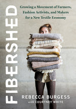 Book cover for Fibershed: Growing a Movement of Farmers, Fashion Activists, and Makers for a New Textile Economy