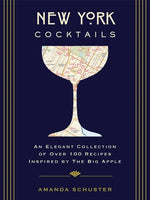 Book cover for New York Cocktails: An Elegant Collection of Over 100 Recipes Inspired by the Big Apple (Travel Cookbooks, NYC Cocktails and Drinks, Histo