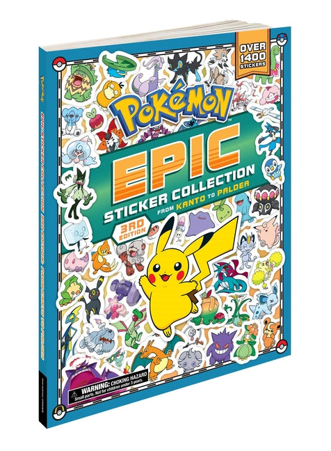 Book cover for Pokémon Epic Sticker Collection 3rd Edition: From Kanto to Paldea: Over 1,400 Stickers!