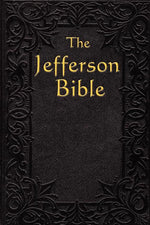 Book cover for The Jefferson Bible: The Life and Morals of