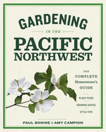 Book cover for Gardening in the Pacific Northwest: The Complete Homeowner's Guide