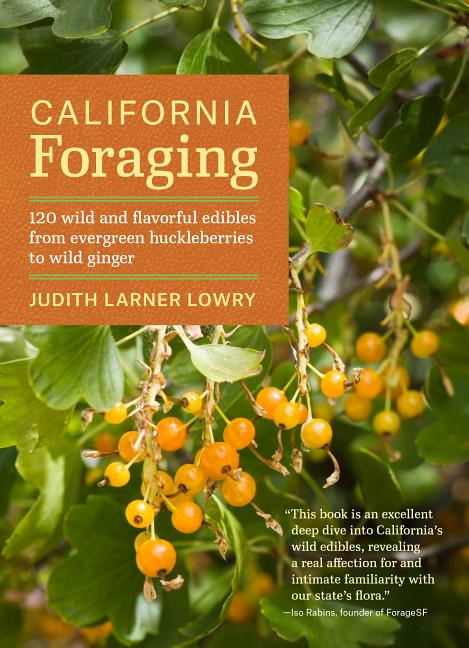 Book cover for California Foraging: 120 Wild and Flavorful Edibles from Evergreen Huckleberries to Wild Ginger