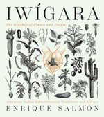 Book cover for Iwigara: American Indian Ethnobotanical Traditions and Science