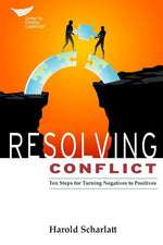 Book cover for Resolving Conflict: 10 Steps for Turning Negatives to Positives