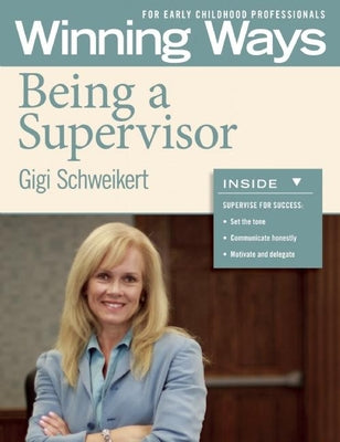 Book cover for Being a Supervisor: Winning Ways for Early Childhood Professionals