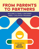 Book cover for From Parents to Partners: Building a Family-Centered Early Childhood Program
