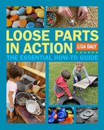 Book cover for Loose Parts in Action: The Essential How-To Guide