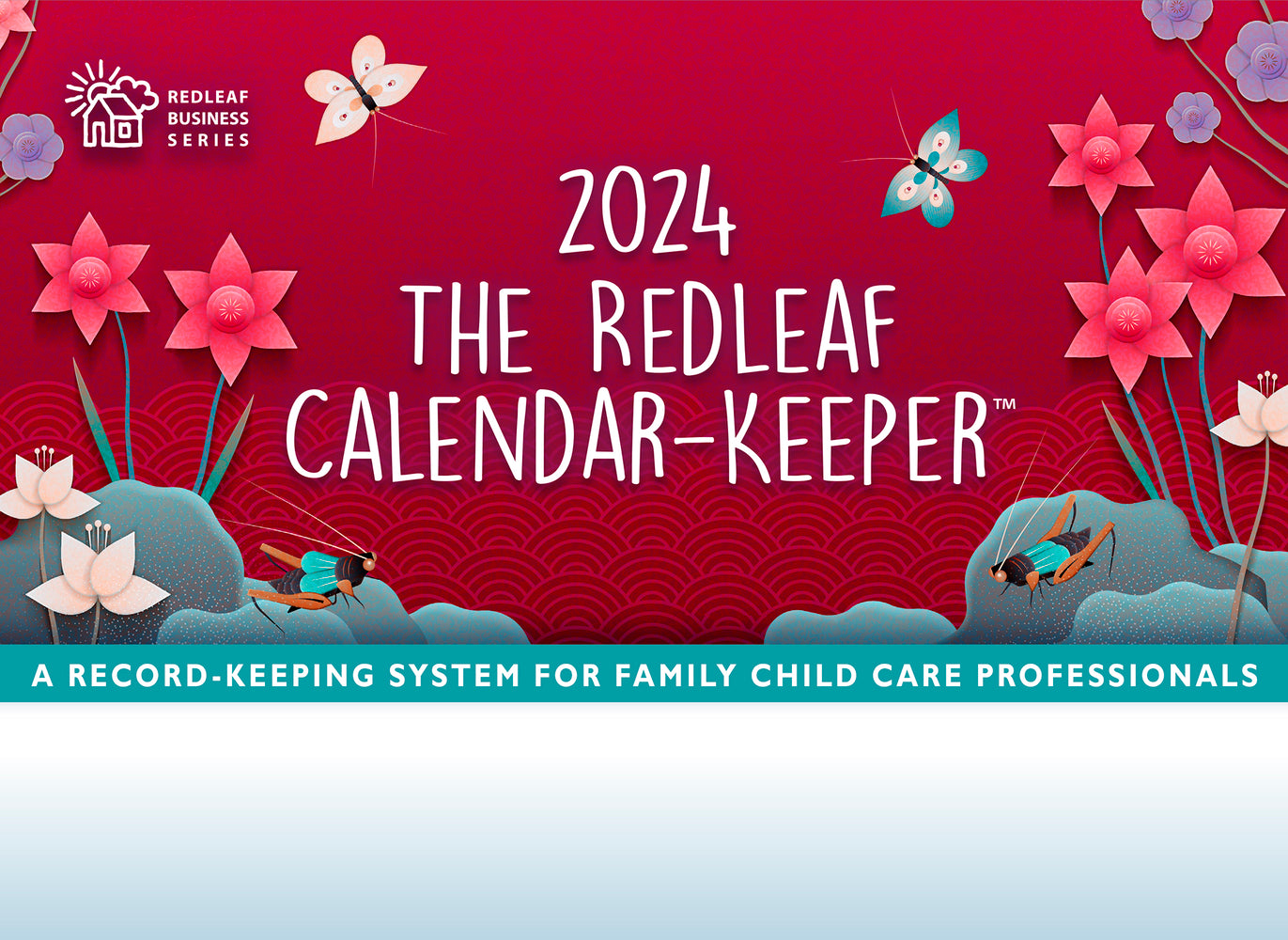 Book cover for The Redleaf Calendar-Keeper 2024: A Record-Keeping System for Family Child Care Professionals