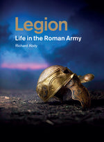 Book cover for Legion: Life in the Roman Army