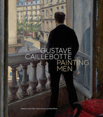 Book cover for Gustave Caillebotte: Painting Men