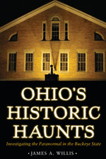 Book cover for Ohio's Historic Haunts: Investigating the Paranormal in the Buckeye State
