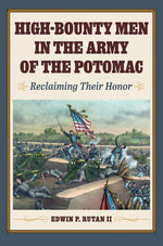 Book cover for High-Bounty Men in the Army of the Potomac: Reclaiming Their Honor