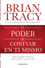 Book cover for poder de confiar en ti mismo: Vuélvete imparable y libérate del miedo en todas las áreas de tu vida