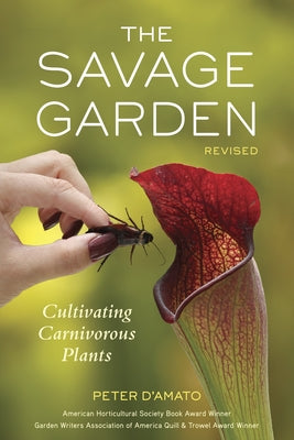 Book cover for The Savage Garden: Cultivating Carnivorous Plants