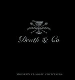 Book cover for Death & Co: Modern Classic Cocktails