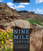 Book cover for Nine Mile Canyon: The Archaeological History of an American Treasure