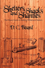 Book cover for Shelters, Shacks, and Shanties: A Guide to Building Shelters in the Wilderness