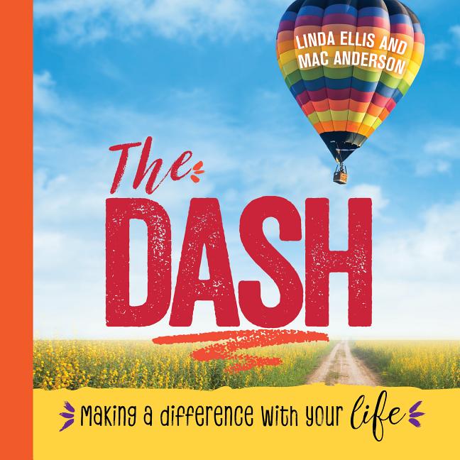 Book cover for The Dash: Making a Difference with Your Life