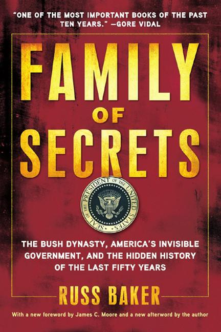 Book cover for Family of Secrets: The Bush Dynasty, America's Invisible Government, and the Hidden History of the Last Fifty Years