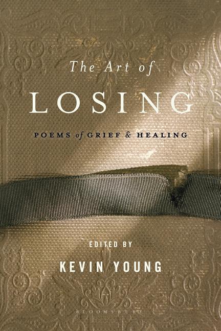 Book cover for The Art of Losing: Poems of Grief and Healing