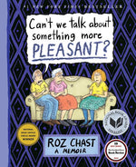 Book cover for Can't We Talk about Something More Pleasant?: A Memoir