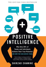 Book cover for Positive Intelligence: Why Only 20% of Teams and Individuals Achieve Their True Potential and How You Can Achieve Yours