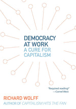Book cover for Democracy at Work: A Cure for Capitalism