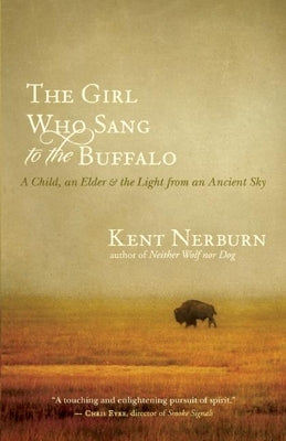 Book cover for The Girl Who Sang to the Buffalo: A Child, an Elder, and the Light from an Ancient Sky