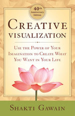 Book cover for Creative Visualization: Use the Power of Your Imagination to Create What You Want in Your Life