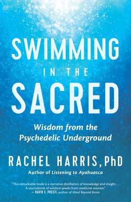 Book cover for Swimming in the Sacred: Wisdom from the Psychedelic Underground