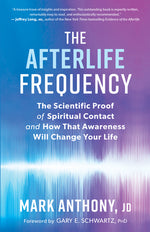 Book cover for The Afterlife Frequency: The Scientific Proof of Spiritual Contact and How That Awareness Will Change Your Life