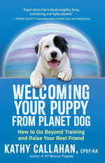 Book cover for Welcoming Your Puppy from Planet Dog: How to Go Beyond Training and Raise Your Best Friend