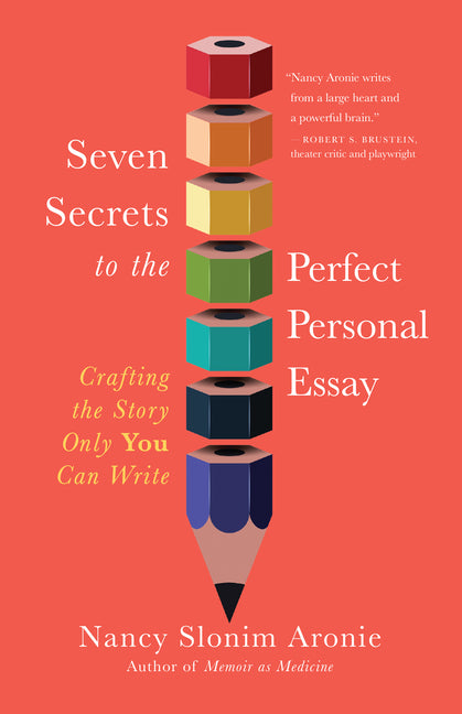 Book cover for Seven Secrets to the Perfect Personal Essay: Crafting the Story Only You Can Write