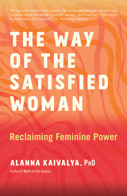 Book cover for Way of the Satisfied Woman: Reclaiming Feminine Power