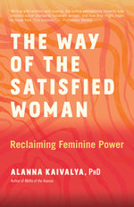 Book cover for Way of the Satisfied Woman: Reclaiming Feminine Power