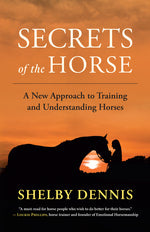 Book cover for Secrets of the Horse: A New Approach to Training and Understanding Horses