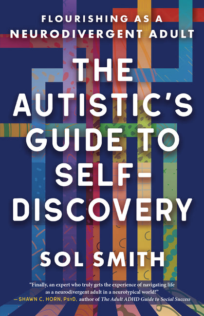 Book cover for Autistic's Guide to Self-Discovery: Flourishing as a Neurodivergent Adult