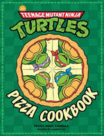 Book cover for The Teenage Mutant Ninja Turtles Pizza Cookbook