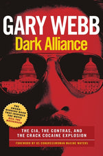 Book cover for Dark Alliance: Movie Tie-In Edition: The Cia, the Contras, and the Crack Cocaine Explosion