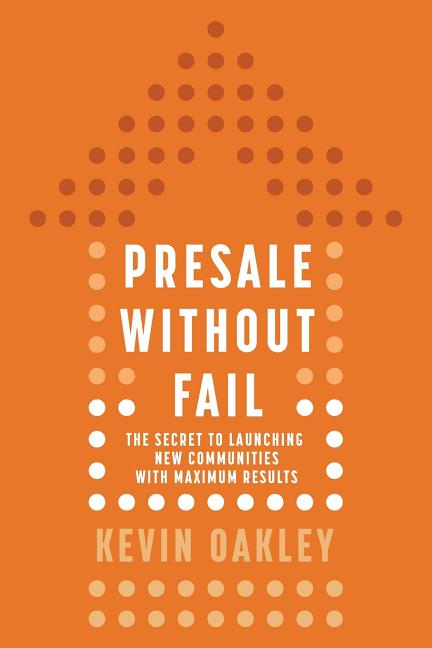 Book cover for PreSale Without Fail: The Secret to Launching New Communities with Maximum Results