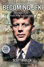 Book cover for Becoming JFK: John F. Kennedy's Early Path to Leadership