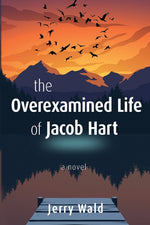 Book cover for Overexamined Life of Jacob Hart