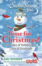 Book cover for Chicken Soup for the Soul: Time for Christmas: 101 Tales of Holiday Joy, Love & Gratitude