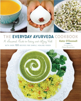 Book cover for The Everyday Ayurveda Cookbook: A Seasonal Guide to Eating and Living Well