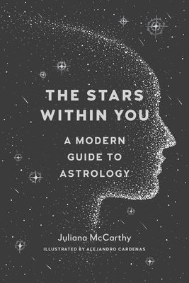Book cover for The Stars Within You: A Modern Guide to Astrology