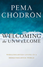 Book cover for Welcoming the Unwelcome: Wholehearted Living in a Brokenhearted World