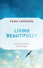 Book cover for Living Beautifully: With Uncertainty and Change