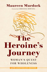 Book cover for The Heroine's Journey: Woman's Quest for Wholeness